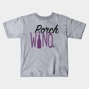 Porch Wino Kids T-Shirt